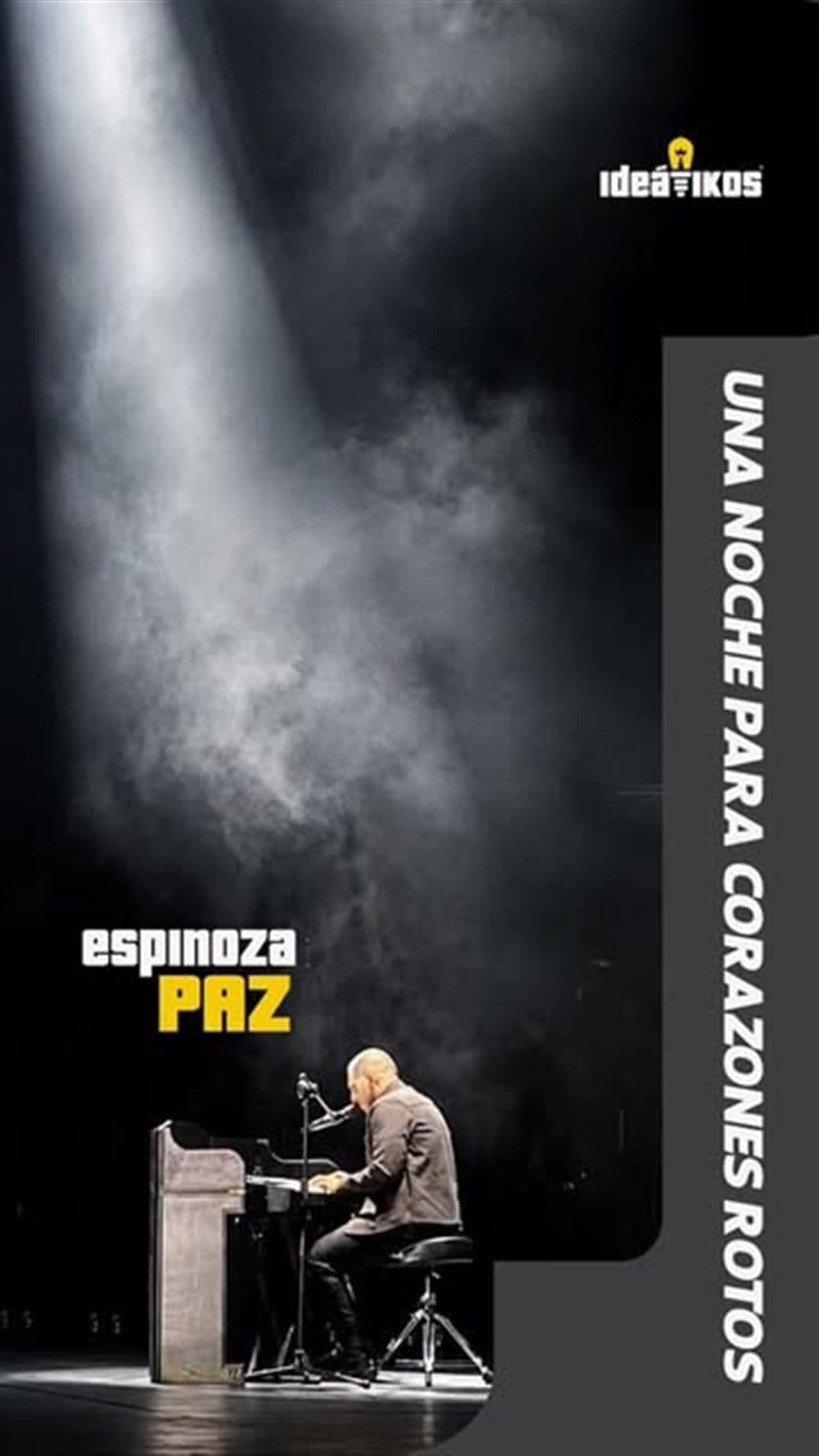 Pieza de Ideatikos: Espinoza Paz — Una noche para corazones rotos.